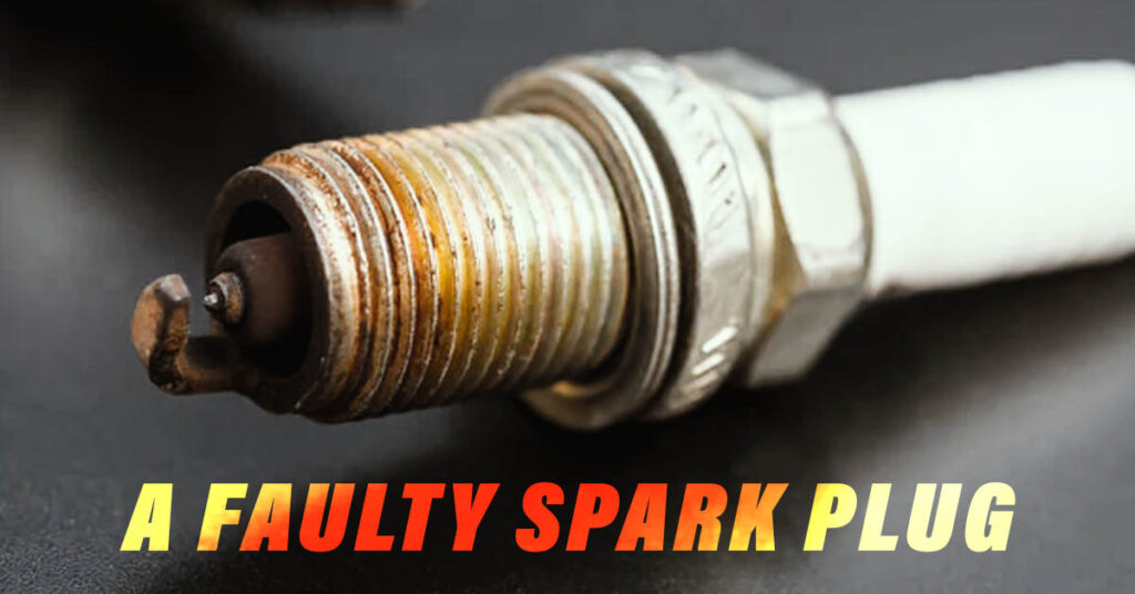 A Faulty Spark Plug