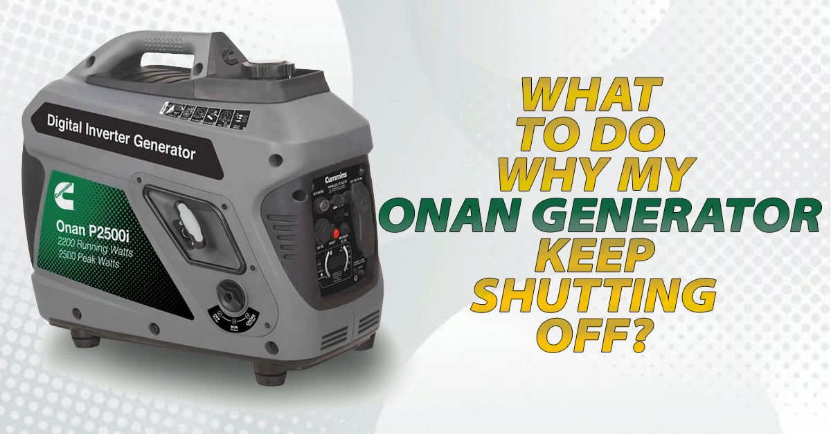 What To Do Why My Onan Generator Keep Shutting Off