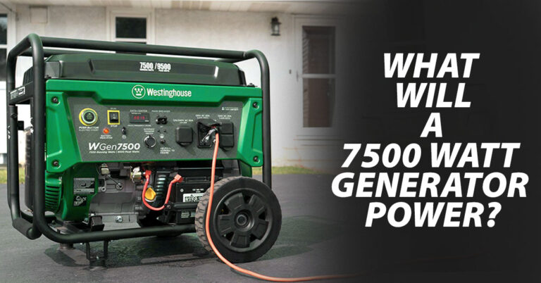 What Will A 7500 Watt Generator Power?