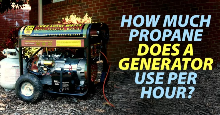 How Much Propane Does A Generator Use Per Hour?