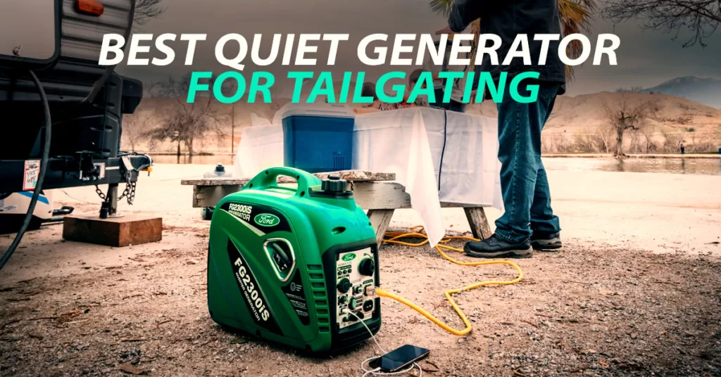 Best Quiet Generator For Tailgating