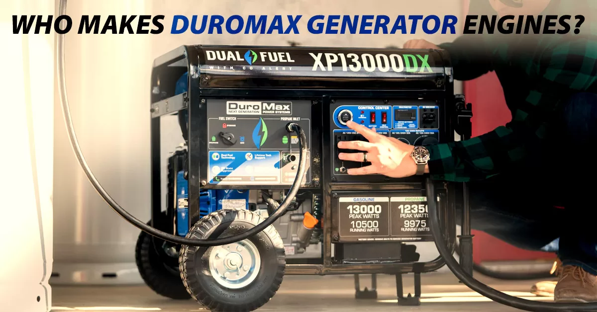 Who Makes Duromax Generator Engines?