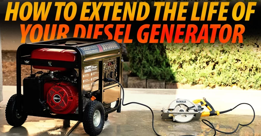 How To Extend The Life Of Your Diesel Generator