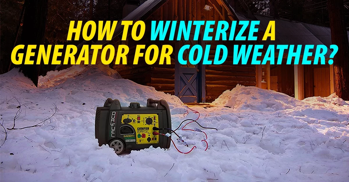 How To Winterize A Generator For Cold Weather